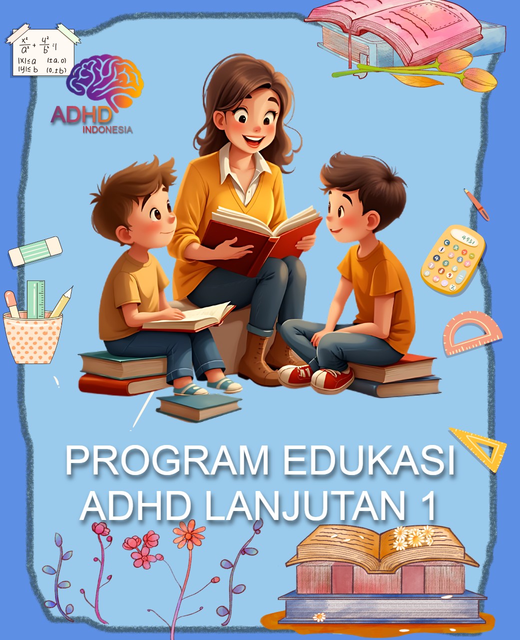 Program ADHD Indonesia Kabupaten Tulungagung Edukasi Lanjutan Tahap 1 untuk Orang Tua